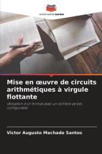Mise en ¿uvre de circuits arithmétiques à virgule flottante af Victor Augusto Machado Santos