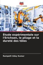 Étude expérimentale sur l'Erichsen, le pliage et la dureté des tôles af Rampelli Uday Kumar