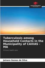 Tuberculosis among Household Contacts in the Municipality of CAXIAS - MA af Jainara Gomes Da Silva