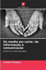 Os media em corte: da informação à comunicação af Cosmas Mungazi