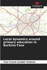 Local dynamics around primary education in Burkina Faso af Yves Franck Cambel Yenkoné