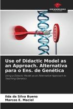 Use of Didactic Model as an Approach. Alternativa para o Ens. de Genética af Ilda Da Silva Bueno