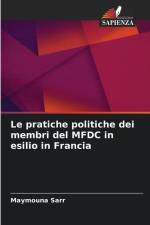 Le pratiche politiche dei membri del MFDC in esilio in Francia af Maymouna Sarr