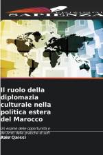 Il ruolo della diplomazia culturale nella politica estera del Marocco af Aziz Qaissi