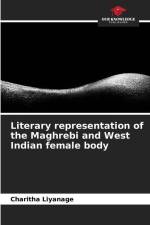 Literary representation of the Maghrebi and West Indian female body af Charitha Liyanage