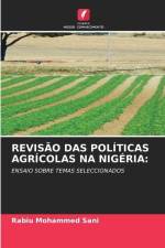 REVISÃO DAS POLÍTICAS AGRÍCOLAS NA NIGÉRIA: af Rabiu Mohammed Sani