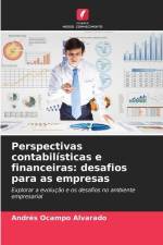 Perspectivas contabilísticas e financeiras: desafios para as empresas af Andrés Ocampo Alvarado
