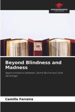 Beyond Blindness and Madness af Camille Ferreira