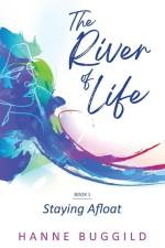The River of Life: Staying Afloat af Hanne Buggild