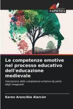 Le competenze emotive nel processo educativo dell'educazione medievale af Karen Arancibia Alarcón