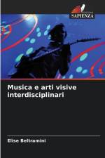 Musica e arti visive interdisciplinari af Elise Beltramini