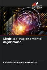 Limiti del ragionamento algoritmico af Luis Miguel Ángel Cano Padilla