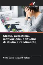 Stress, autostima, motivazione, abitudini di studio e rendimento af Ninfa Lucía Jacquett Toledo