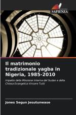 Il matrimonio tradizionale yagba in Nigeria, 1985-2010 af Jones Segun Jesutunwase