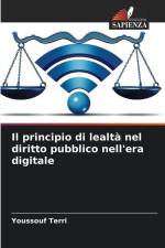 Il principio di lealtà nel diritto pubblico nell'era digitale af Youssouf Terri