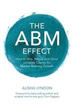 The ABM Effect af Alisha Lyndon