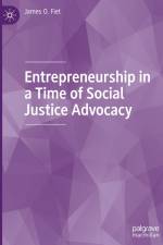 Entrepreneurship in a Time of Social Justice Advocacy af James O. Fiet
