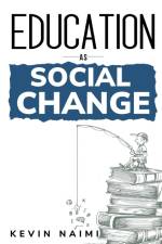 education as social change af Kevin Naimi