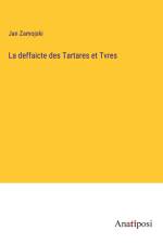 La deffaicte des Tartares et Tvres af Jan Zamojski