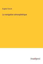 La navigation atmosphérique af Eugene Farcot