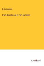 L'art dans la rue et l'art au Salon af B. De Lepinois