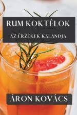 Rum Koktélok af Áron Kovács