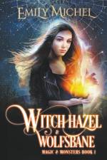 Witch Hazel & Wolfsbane af Emily Michel