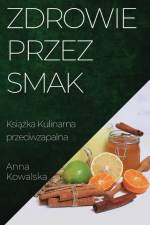 Zdrowie przez Smak af Anna Kowalska