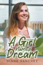 A Girl Named Dream af Diane Sanchez