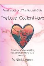 The Love I Couldn't Have af Nikki J. Moore