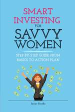 Smart Investing for Savvy Women af Jamie Brooks