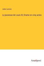 La jeunesse de Louis XI; Drame en cinq actes af Jules LaCroix