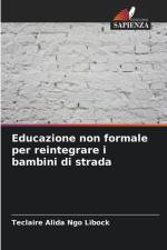 Educazione non formale per reintegrare i bambini di strada af Teclaire Alida Ngo Libock