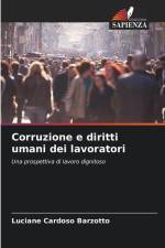 Corruzione e diritti umani dei lavoratori af Luciane Cardoso Barzotto
