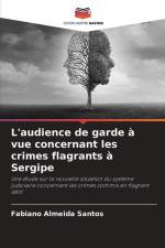 L'audience de garde à vue concernant les crimes flagrants à Sergipe af Fabiano Almeida Santos