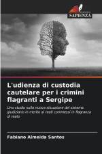 L'udienza di custodia cautelare per i crimini flagranti a Sergipe af Fabiano Almeida Santos