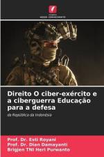Direito O ciber-exército e a ciberguerra Educação para a defesa af Esti Royani
