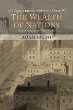 The Wealth of Nations (Representative Selections) af Adam Smith
