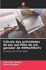 Cálculo das actividades do par pai-filho de um gerador de 99Mo/99mTc af Dorra Ben Sellem