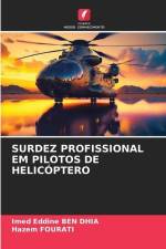 SURDEZ PROFISSIONAL EM PILOTOS DE HELICÓPTERO af Imed Eddine Ben Dhia