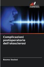 Complicazioni postoperatorie dell'otosclerosi af Basma Souissi