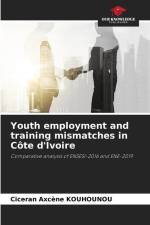 Youth employment and training mismatches in Côte d'Ivoire af Ciceran Axcène Kouhounou