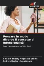 Pensare in modo diverso il concetto di intenzionalità af Ghislain Thierry Maguessa Ebome