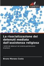 La risocializzazione dei detenuti mediata dall'assistenza religiosa af Bruno Moraes Costa