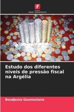 Estudo dos diferentes níveis de pressão fiscal na Argélia af Boudjema Goumeziane