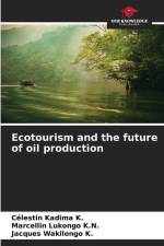 Ecotourism and the future of oil production af Célestin Kadima K.