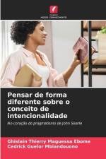 Pensar de forma diferente sobre o conceito de intencionalidade af Ghislain Thierry Maguessa Ebome