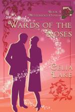 Wards of the Roses af Celia Lake