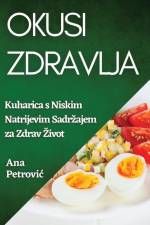 Okusi Zdravlja af Ana Petrovi¿