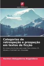 Categorias de retrospeção e prospeção em textos de ficção af Nurzhan Abdygulovna Biygeldieva